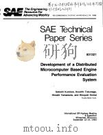 SAE TECHNICAL PAPER SERIES 831321 DEVELOPMENT OF A DISTRIBUTED MICROCOMPUTER BASED ENGINE PERFORMANC     PDF电子版封面     