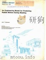 AN ENGINEERING MODEL FOR PREDICTING RUBBLE MOTION DURING BLASTING     PDF电子版封面    JOHN T.SCHAMAUN 