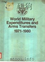 WORLD MILITARY EXPENDITURES AND ARMS TRANSFERS 1971-1980     PDF电子版封面     