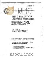 TEST & EVALUATION OF SYSTEM RELIABILITY AVAILABILITY AND MAINTAINABILITY A PRIMER（ PDF版）