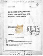 CORROSION EVALUATION OF STOVE PIPE MATERIALS AND SURFACE TREATMENTS     PDF电子版封面    JOSEPH J. FALCO AND MILTON LEV 
