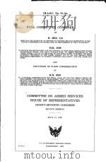 FULL COMMITTEE CONSIDERATION OF H.RES.512 H.R.3809 AND H.R.6030 COMMITTEE ON ARMED SERVICES HOUSE OF（ PDF版）