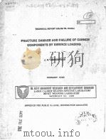 FRACTURE DAMAGE AND FAILURE OF CANNON COMPONENTS BY SERVICE LOADING     PDF电子版封面    J.H.UNDERWOOD 