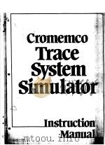 CROMEMCO TRACE SYSTEM SIMULATOR INSTRUCTION MANUAL     PDF电子版封面     