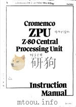 CROMEMCO ZPU Z-80 CENTRAL PROCESSING UNIT INSTRUCTION MANUAL     PDF电子版封面     