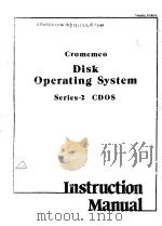 CROMEMCO DISK OPERATING SYSTEM SERIES-2 CDOS INSTRUCTION MANUAL     PDF电子版封面     