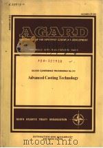 AGARD CONFERENCE PROCEEDINGS NO.325 ADVANCED CASTING TECHNOLOGY     PDF电子版封面  9283503146   