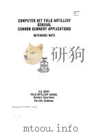 COMPUTER SET FIELD ARTILLERY GENERAL CANNON GUNNERY APPLICATIONS REFERENCE NOTE     PDF电子版封面     