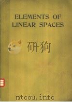 ELEMENTS OF LINEAR SPACES     PDF电子版封面    A.R.AMIR-MOEZ AND A.L.FASS 