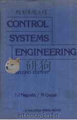 CONTROL SYSTEMS ENGINEERING SECOND EDITION     PDF电子版封面    I J NAGRATH  M GOPAL 