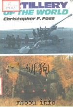 ARTILLERY OF THE WORLD     PDF电子版封面    CHRISTOPHER F.FOSS 