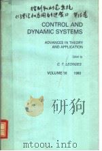 CONTROL AND DYNAMIC SYSTEMS ADVANCES IN THEORY AND APPLICATION VOLUME 16（ PDF版）