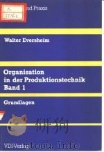 ORGANISATION IN DER PRODUKTIONSTECHNIK BAND 1 GRUNDLAGEN     PDF电子版封面  3184004511   