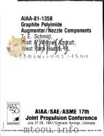 AIAA-81-1358 GRAPHITE POLYIMIDE AUGMENTOR/NOZZLE COMPONENTS     PDF电子版封面     