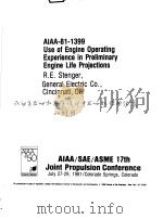 AIAA-81-1399 USE OF ENGINE OPERATING EXPERIENCE IN PRELIMINARY ENGINE LIFE PROJECTIONS     PDF电子版封面     