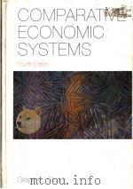 COMPARATIVE ECONOMIC SYSTEMS FOURTH EDITION   1992  PDF电子版封面  0395472814  PAUL R.GREGORY  ROBERT C.STUAR 