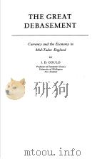 THE GREAT DEBASEMENT   1970  PDF电子版封面    J.D.GOULD 