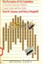 THE DYNAMICS OF U.S.CAPITALISM SWEEZY.MAGDOFF   1972  PDF电子版封面    PAUL M.SWEEZY AND HARRY MAGDOF 