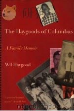 THE HAYGOODS OF COLUMBUS:A LOVE STORY   1997  PDF电子版封面  0395671701  WIL HAYGOOD 