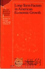 LONG-TERM FACTORS IN AMERICAN ECONOMIC GROWTH   1986  PDF电子版封面  0226209288  STANLEY L.ENGERMAN AND ROBERT 