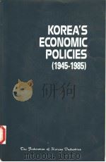 KOREA'S ECONOMIC POLICIES  1945-1985     PDF电子版封面     