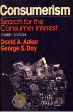 CONSUMERISM  SEARCH FOR THE CONSUMER INTEREST     PDF电子版封面  0029001501  DAVID A.AAKER AND GEORGE S.DAY 