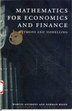 MATHEMATICS FOR ECONOMICS AND FINANCE METHODS AND MODELLING   1996  PDF电子版封面  0521559138  MARTIN ANTHONY AND NORMAN BIGG 