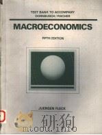 TEST BANK TO ACCOMPANY DORNBUSCH/FISCHER:MACROECONOMICS  FIFTH EDITION   1990  PDF电子版封面  0070177902   