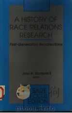 A HISTORY OF RACE RELATIONS RESEARCH   1993  PDF电子版封面  0803950055   