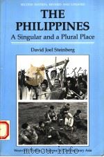 THE PHILIPPINES A SINGULAR AND A PLURAL PLACE   1990  PDF电子版封面  081338060X  DAVID JOEL STEINBERG 