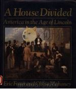 A HOUSE DIVIDED  AMERICA IN THE AGE OF LINCOLN（1990 PDF版）