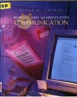 BUSINESS AND ADMINISTRATIVE  COMMUNICATION   THIRD EDITION     PDF电子版封面    KITTY O.LOCKER 