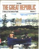 THE GREAT REPUBLIC  A HISTORY OF THE AMERICAN PEOPLE  VOLUME 1  THIRD EDITION   1985年  PDF电子版封面    BERNARD BAILYN  ROBERT DALLEK 