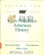 MAIN PROBLEMS IN AMERICAN HISTROY  VOLUME 2  1987 FIFTH EDITION   1988  PDF电子版封面  0256060223  HOWARD H.QUINT  MILTON CANTOR 