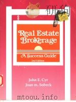 REAL ESTATE BROKERAGE  A SUCCES GUIDE  2ND EDITION   1988  PDF电子版封面  0884626741  JOHN E.CYR  JOAN M.SOBECK 