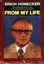 ERICH HONECKER FROM MY LIFE   1981  PDF电子版封面  0080245323   