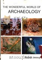 THE WONDERFUL WORLD OF ARCHAEOLOGY（1968 PDF版）