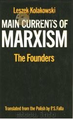 MAIN CURRENTS OF MARXISM  VOLUME 1 THE FOUNDERS（1978 PDF版）