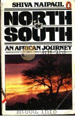 NORTH OF SOUTH  AN AFRICAN JOURNEY   1979  PDF电子版封面  0140048944  SBIVA NAIPAUL 