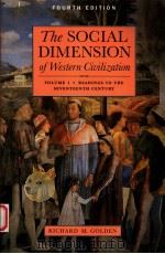 THE SOCIAL DIMENSION OF WESTERN CIVILIZATION  VOLUME 1  FOURTH EDITION   1999  PDF电子版封面  0312178808   