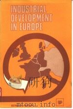 INDUSTRIAL DEVELOPMENT IN EUROPE   1974  PDF电子版封面  0716102390  BERNARD M BROWN 