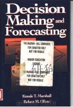 DECISION MAKING AND FORECASTING   1995  PDF电子版封面  0070480273  KNEALE T.MARSHALL  ROBERT M.OL 