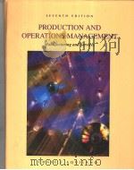 PRODUCTION AND OPERATIONS MANAGEMENT  MANUFACTURING AND SERVICES  SEVENTH EDITION   1995年  PDF电子版封面    RICHARD B.CHASE  NICHOLAS J.AQ 