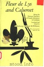 FLEUR DE LYS AND CALUMET   1953  PDF电子版封面  0817304142  RICHEBOURG GAILLARD MC WILLIAM 