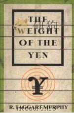 THE WEIGHT OF THE YEN   1996  PDF电子版封面  0393038327  R.TAGGART MURPHY 