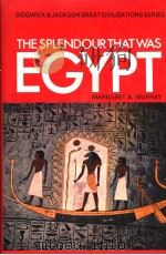 THE SPLENDOUR THAT WAS EGYPT   1963  PDF电子版封面  0312031033  MARGARET A.MURRAY 