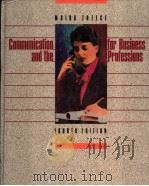 COMMUNICATION FOR BUSINESS AND THE PROFESSIONS  FOURTH EDITION     PDF电子版封面  0205118690  MALRA TREECE 