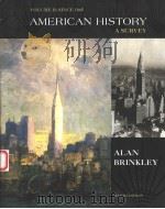 AMERICAN HISTORY:A SURVEY  TENTH EDITION  VOLUME 2:SINCE 1865   1999  PDF电子版封面  0073033928  ALAN BRINKLEY 