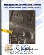 MANAGEMENT INFORMATION SYSTEMS:SOLVING BUSINESS PROBLEMS WITH INFORMATION TECHNOLOGY   1997年  PDF电子版封面    GERALD V.POST  DAVID L.ANDERSO 