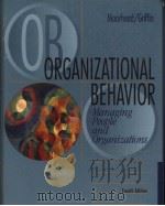 ORGANIZATIONAL BEHAVIOR  MANGING PEOPLE AND ORGANIZATIONS  FOURTH EDITION   1995年  PDF电子版封面    GREGORY MOORBEAD  RICKY W.GRIF 